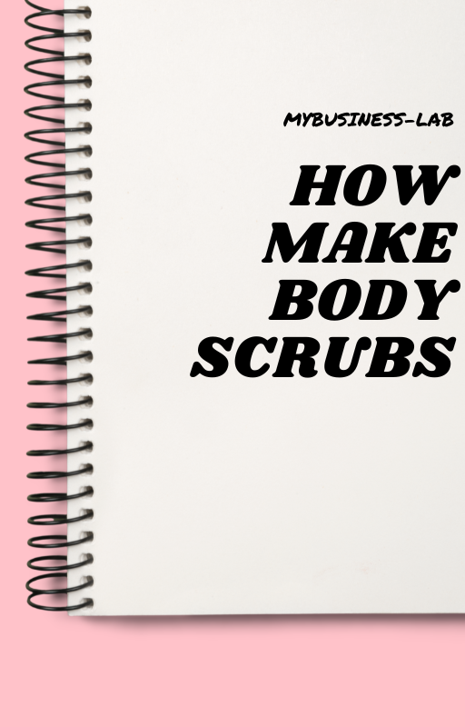 HOW TO MAKE BODY SCRUBS