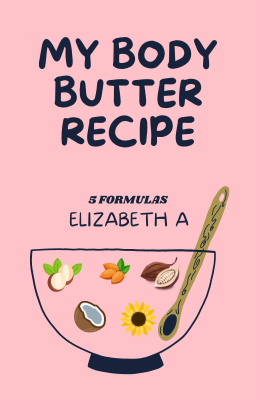 MY BODY BUTTER RECIPE BOOK